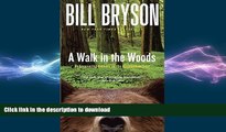 READ  A Walk in the Woods: Rediscovering America on the Appalachian Trail (Official Guides to the