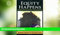 Big Deals  Equity Happens: Building Lifelong Wealth with Real Estate  Best Seller Books Best Seller