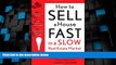 Must Have  How to Sell a House Fast in a Slow Real Estate Market: A 30-Day Plan for Motivated