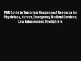 [PDF] PDR Guide to Terrorism Response: A Resource for Physicians Nurses Emergency Medical Services