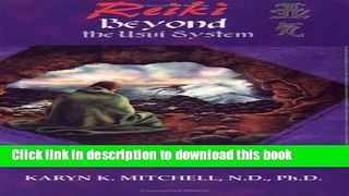 [Download] Reiki: Beyond the Usui System Kindle Free