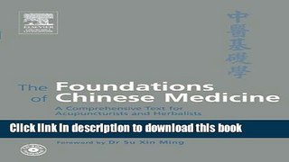 [Download] The Foundations of Chinese Medicine: A Comprehensive Text for Acupuncturists and