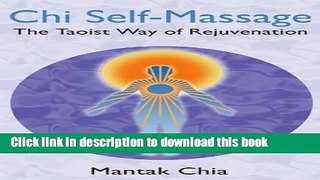[Download] Chi Self-Massage: The Taoist Way of Rejuvenation Paperback Free