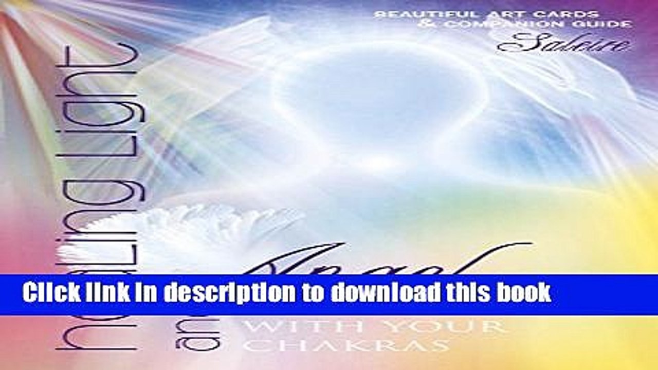 [Download] Healing Light and Angel Cards: Working with Your Chakras Hardcover Free