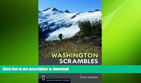 FAVORITE BOOK  Washington Scrambles: Best Nontechnical Ascents  GET PDF