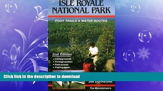 READ BOOK  Isle Royale National Park: Foot Trails   Water Routes  GET PDF