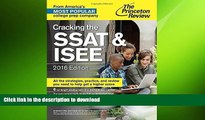 READ BOOK  Cracking the SSAT   ISEE, 2016 Edition (Private Test Preparation) FULL ONLINE