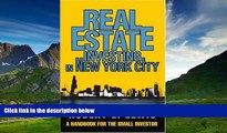 Must Have  Real Estate Investing in New York City: A Handbook for the Small Investor  READ Ebook
