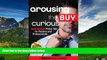 Full [PDF] Downlaod  Arousing the Buy Curious: Real Estate Pillow Talk for Patrons and