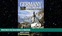 READ BOOK  Germany by Bike: 20 Tours Geared for Discovery FULL ONLINE