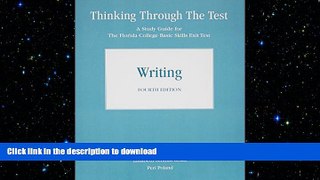 READ BOOK  Thinking Through the Test: A Study Guide for the Florida College Basic Exit Tests -
