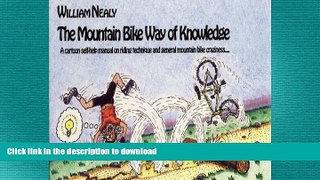 READ  Mountain Bike Way of Knowledge: A cartoon self-help manual on riding technique and general