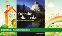 READ  Colorado s Indian Peaks: Classic Hikes and Climbs (Classic Hikes   Climbs S) FULL ONLINE