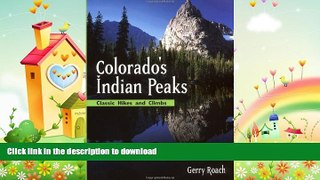 READ  Colorado s Indian Peaks: Classic Hikes and Climbs (Classic Hikes   Climbs S) FULL ONLINE