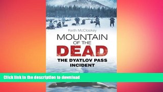 FAVORITE BOOK  Mountain of the Dead: The Dyatlov Pass Incident  GET PDF