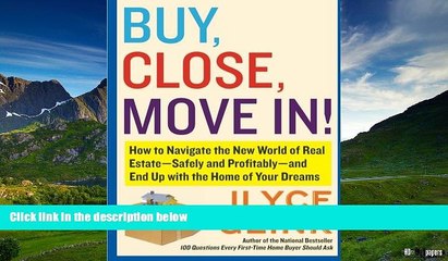 Must Have  Buy, Close, Move In!: How to Navigate the New World of Real Estate--Safely and