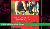 READ BOOK  Rock Climbing: Mastering Basic Skills (Mountaineers Outdoor Expert) 1st (first)