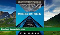 Must Have  Maverick Real Estate Investing: The Art of Buying and Selling Properties Like Trump,