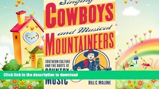 READ  Singing Cowboys and Musical Mountaineers: Southern Culture and  the Roots of Country Music