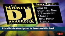 [Popular] The Mobile DJ Handbook: How to Start   Run a Profitable Mobile Disc Jockey Service