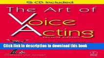 [Popular] The Art of Voice Acting: The Craft and Business of Performing for Voice-Over Hardcover