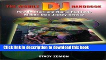 [Popular] The Mobile DJ Handbook: How to Start   Run a Profitable Mobile Disc Jockey Service