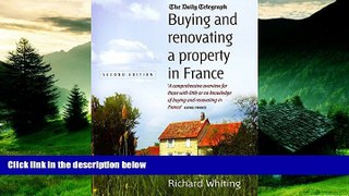 READ FREE FULL  Buying and Renovating a Property in France: A Comprehensive Overview for Those