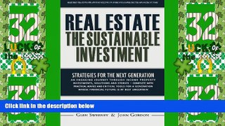 Must Have PDF  Real Estate: The Sustainable Investment: Strategies for the Next Generation  Free