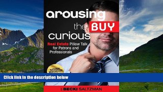 Must Have  Arousing the Buy Curious: Real Estate Pillow Talk for Patrons and Professionals