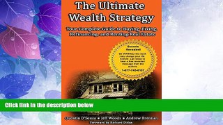 Big Deals  The Ultimate Wealth Strategy: Your Complete Guide to Buying, Fixing, Refinancing, and