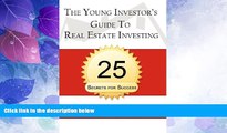 Big Deals  The Young Investor s Guide to Real Estate Investing: 25 Secrets for Success  Free Full