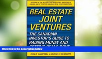 Big Deals  Real Estate Joint Ventures: The Canadian Investor?s Guide to Raising Money and Getting