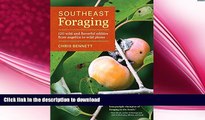 READ BOOK  Southeast Foraging: 120 Wild and Flavorful Edibles from Angelica to Wild Plums