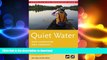 READ BOOK  Quiet Water New Hampshire and Vermont: AMC s Canoe And Kayak Guide To The Best Ponds,
