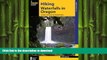 READ BOOK  Hiking Waterfalls in Oregon: A Guide to the State s Best Waterfall Hikes FULL ONLINE