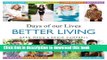 [Download] Days of our Lives Better Living: Cast Secrets for a Healthier, Balanced Life Hardcover