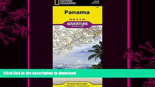FAVORITE BOOK  Panama (National Geographic Adventure Map)  BOOK ONLINE