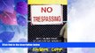Big Deals  No Trespassing!: Squatting, Rent Strikes, and Land Struggles Worldwide  Free Full Read