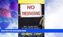 Big Deals  No Trespassing!: Squatting, Rent Strikes, and Land Struggles Worldwide  Free Full Read