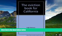 READ FREE FULL  The eviction book for California: A handy manual for scrupulous landlords and