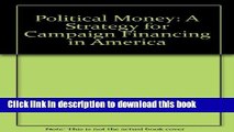 [Popular Books] Political Money: A Strategy for Campaign Financing in America Full Online