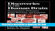 [Popular Books] Discoveries in the Human Brain: Neuroscience Prehistory, Brain Structure, and