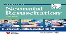 [Popular Books] Textbook of Neonatal Resuscitation (NRP) Full Online