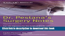 [Popular Books] Dr. Pestana s Surgery Notes: Top 180 Vignettes for the Surgical Wards (Kaplan Test