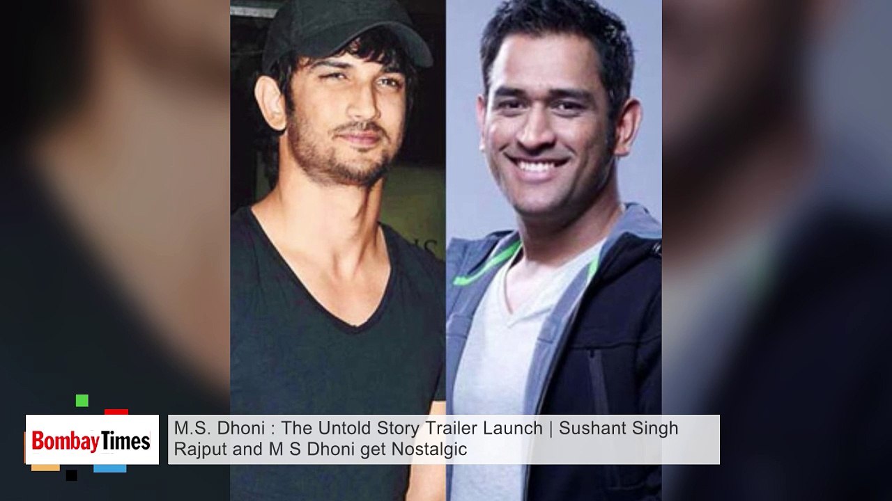 M.S. Dhoni : The Untold Story Trailer Launch | Sushant Singh Rajput and M S Dhoni get Nostalgic