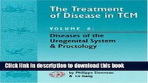 [PDF] The Treatment of Disease in Tcm V6 : Diseases of the Urogenital System   Proctology Free