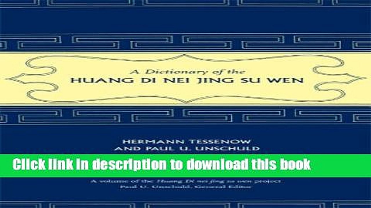 [Popular Books] A Dictionary of the Huang Di Nei Jing Su Wen Free Online