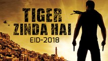 Salman Khan Eid 2018 : Tiger Zinda Hai