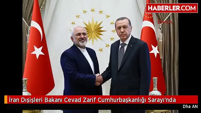 İran Dışişleri Bakanı Cevad Zarif Cumhurbaşkanlığı Sarayı'nda