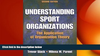 READ book  Understanding Sport Organizations - 2nd Edition: The Application of Organization